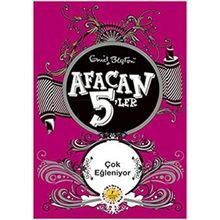 AFACAN 5'LER ÇOK EĞLENİYOR - ENID BLAYTON