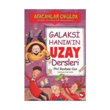 Afacanlar Okulda Galaksi Hanım'ın Uzay Dersleri - Phil Roxbee Cox
