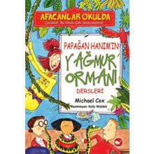 Afacanlar Okulda Papağan Hanımın Yağmur Ormanı Dersleri - Michael Cox