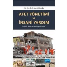 Afet Yönetimi ve İnsani Yardım - A. Murat Köseoğlu