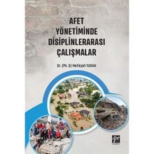 Afet Yönetiminde Disiplinlerarası Çalışmalar - Melikşah Turan