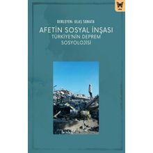 Afetin Sosyal İnşası: Türkiyenin Deprem Sosyolojisi Nika Yayınevi