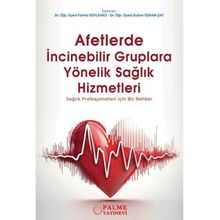Afetlerde İncinebilir Gruplara Yönelik Sağlık Hizmetleri Palme Yayıncılık