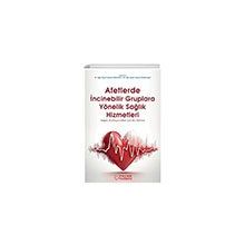 Afetlerde İncinebilir Gruplara Yönelik Sağlık Hizmetleri Palme Yayıncılık