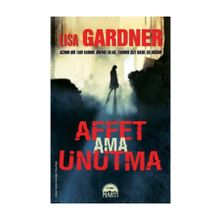 Affet Ama Unutma - Lisa Gardner