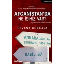 Afganistan’da Ne İşimiz Var-Levent Gözkaya