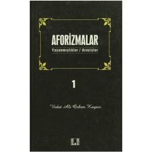 AFORIZMALAR 1 YAŞANMIŞLAR/ARAYIŞLAR - VEDAT ALI ÖZKAN KAYACI