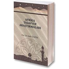 Afrika Tasavvuf Araştırmaları - Kadir Özköse