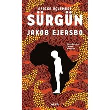 Afrika Üçlemesi - Sürgün - Jakob Ejersbo