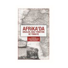 Afrika'da Krizler, Kriz Yönetimi ve Türkiye - Dr. Ahmet Nafiz Ünalmış