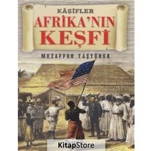 Afrikanın Keşfi Kaşifler - Muzaffer Taşyürek