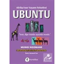 Afrika'nın Yaşam Felsefesi Ubuntu-Mungı Ngomane-Kuraldışı Yayınevi