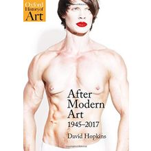 After Modern Art : 1945-2017 - David Hopkings