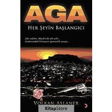 AGA HER ŞEYİN BAŞLANGICI - VOLKAN ASLANER