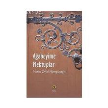 AĞABEYİME MEKTUPLAR - METIN ÖNAL MENGÜŞOĞLU (ISBN:9789756720219)