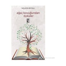 AĞAÇ KOVUĞUNDAN ÖYKÜLER - NILGÜN BIYIKLI