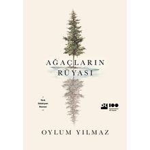 Ağaçların Rüyası - Oylum Yılmaz