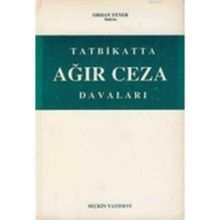 AĞIR CEZA DAVALARI - ORHAN YENER