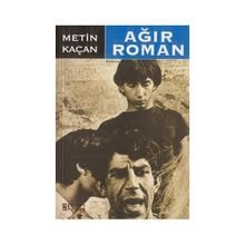 Ağır Roman - Metin Kaçan