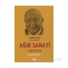 Ağır Sanayi Davası - M. Mustafa Uzun