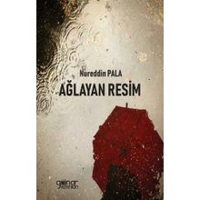 Ağlayan Resim - Nureddin Pala - Gülnar Yayınları