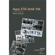 Agur, ETA Artık Yok - Akın Özçer