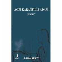 Ağzı Karanfilli Adam - F. Gülru Aksoy
