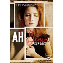 Ah Benim İnce Sızım - Feride Gerdelmann