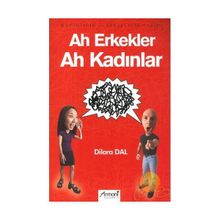 AH ERKEKLER AH KADINLAR - DILARA DAL