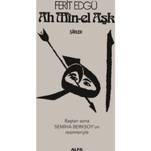 Ah Min-el Aşk - Ferit Edgü