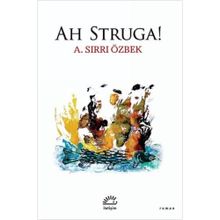 Ah Struga! - A. Sırrı Özbek