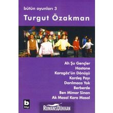 AH ŞU GENÇLER - HASTANE - KARAGÖZ´ÜN DÖNÜŞÜ - KARDEŞ PAYI - DARILMACA YOK - BÜTÜN OYUNLARI 3 - TURGUT ÖZAKMAN