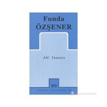 Ah! Tamara - Funda Özşener