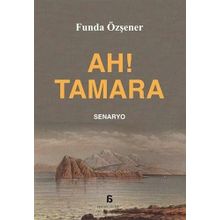 Ah Tamara - Taylan Özgür Köşker