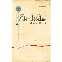 Ahbaru'l Medine - Medine Tarihi - İbn Zebale