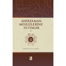 Ahir Zaman Meselelerine Fetvalar 2