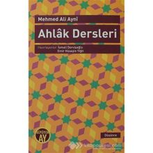Ahlak Dersleri - Mehmet Ali Aynî