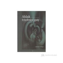 AHLAK FELSEFESINE GİRİŞ - LOKMAN ÇİLİNGİR