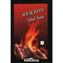 Ahlak İsyanı - Nihat Nasır