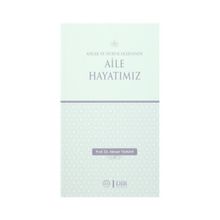 Ahlak ve Hukuk Ekseninde Aile Hayatımız - Ahmet Yaman