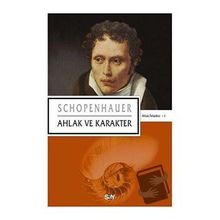 Ahlak ve Karakter - Arthur Schopenhauer