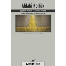 Ahlaki Körlük - Zygmunt Bauman