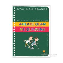 Ahlaki Olan ve Olmayan - Çıtır Çıtır Felsefe 26 - Brigitte Labbe Pierre-François Dupont-Beurier