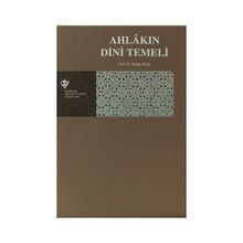 Ahlakın Dini Temeli - Recep Kılıç