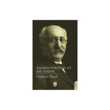 Ahlakın Kökenine Ait Bir Deneme - Fredeŕic Rauh