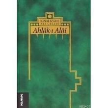 Ahlâk-ı Alâi - Kınalızade Ali Efendi