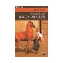 Ahmak ve Dalgınlar Kitabı - İbnü`l Cevzi