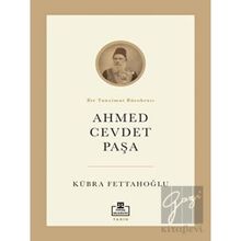 Ahmed Cevdet Paşa - Kübra Fettahoğlu