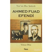 AHMED FUAD EFENDI - YILMAZ DİNÇ
