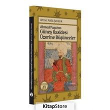 Ahmed Paşa'nın Güneş Kasidesi Üzerine Düşünceler - Ahmet Atilla Şentürk